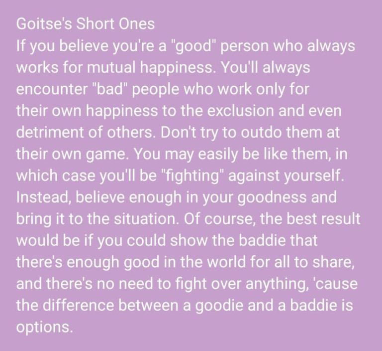 To be good is to be creative enough to establish a middle ground between your needs and others' 😊
