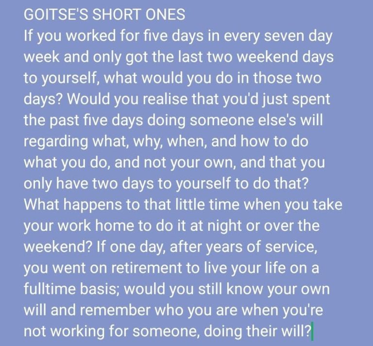 Every break you get from the work you do is time to know your own will 😊