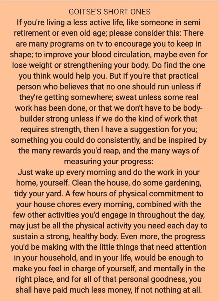 Chores and work, unlike gym, make physical exercise a way of life, instead of something to go to, and are a sustainable 