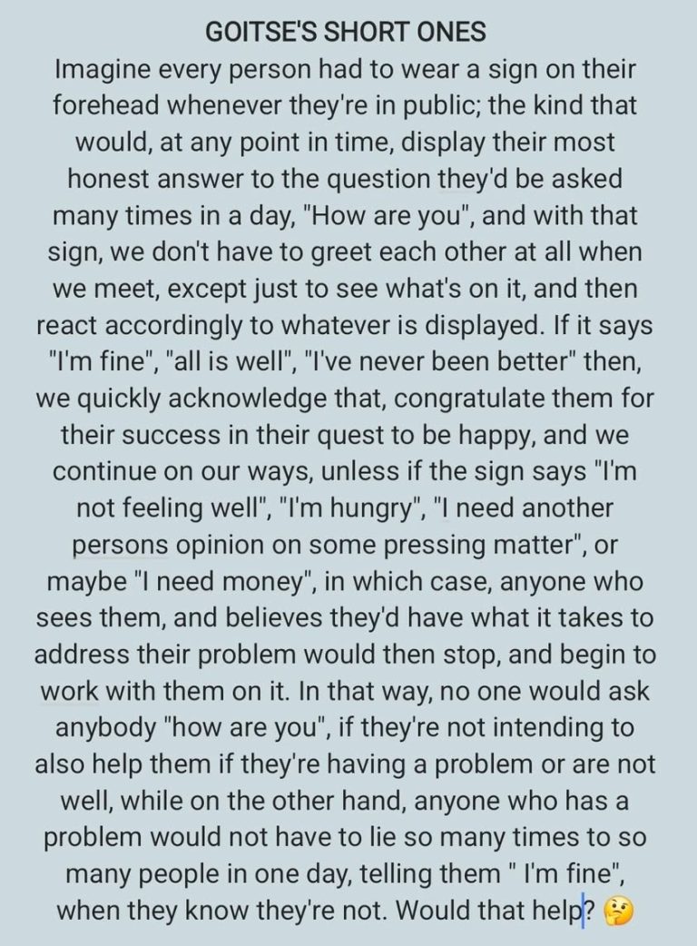 What is a greeting, if not an opportunity to ask someone a question when we don't really care what the answer is 😊