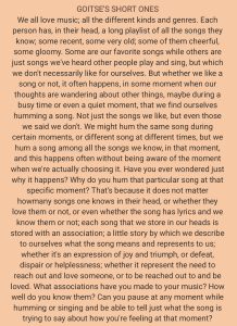 We all love music; all the different kinds and genres. Each person has, in their head, a long playlist of all the songs they know; some recent, some very old; some of them cheerful, some gloomy. Some are our favorite songs while others are just songs we've heard other people play and sing, but which we don't necessarily like for ourselves. But whether we like a song or not, it often happens, in some moment when our thoughts are wandering about other things, maybe during a busy time or even a quiet moment, that we find ourselves humming a song. Not just the songs we like, but even those we said we don't. We might hum the same song during certain moments, or different song at different times, but we hum a song among all the songs we know, in that moment, and this happens often without being aware of the moment when we're actually choosing it. Have you ever wondered just why it happens? Why do you hum that particular song at that specific moment? That's because it does not matter how many songs one knows in their head, or whether they love them or not, or even whether the song has lyrics and we know them or not; each song that we store in our heads is stored with an association; a little story by which we describe to ourselves what the song means and represents to us; whether it's an expression of joy and triumph, or defeat, despair or helplessness; whether it represents the need to reach out and love someone, or to be reached out to and be loved. What associations have you made to your music? How well do you know them? Can you pause at any moment while humming or singing and be able to tell just what the song is trying to say about how you're feeling at that moment?